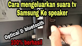 Cara mengeluarkan suara tv  Samsung ke speaker / Soundbar