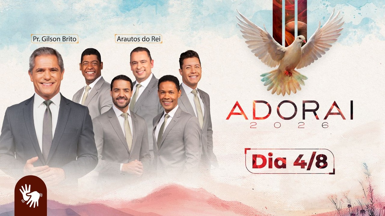 🟠 Ele vive - ADORAI 2026 | com Pr. Gilson Brito e Arautos do Rei