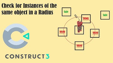Check Radius - Instances of the Same Object - Construct 3 Tutorials