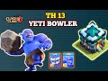 Th 13 Yeti Bowler || Cara Menggunakan Yeti Bowler Th 13 Clash of Clans