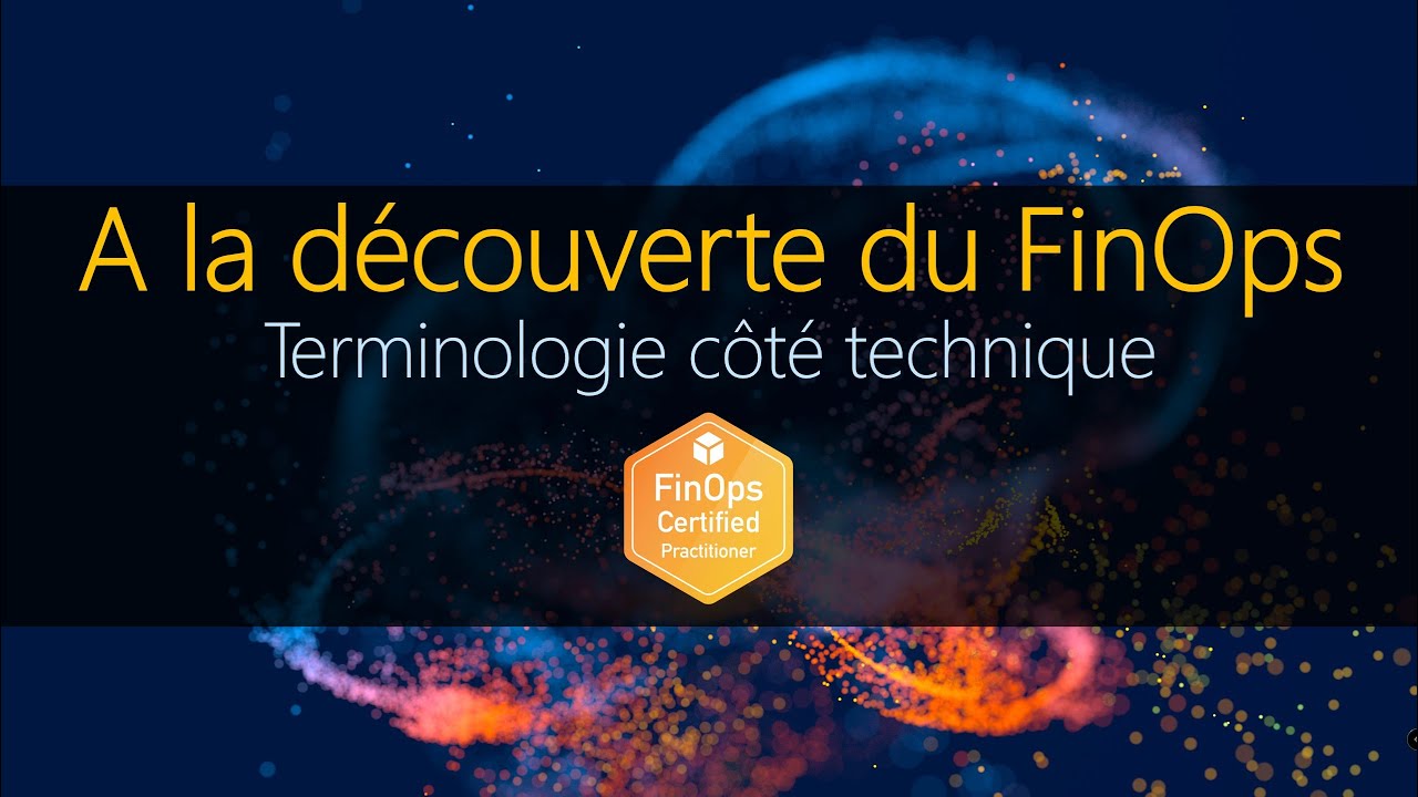 A la découverte du FinOps - Terminologie côté technique (mars 2022)