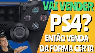 O QUE FAZER ANTES DE VENDER MEU PS4?