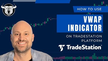 How to Set Up and Use VWAP on TradeStation