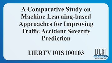 A Comparative Study on Machine Learning-based Approaches for Improving Traffic Accident Severity....
