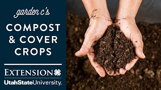 Garden C's:  Compost and Cover Crops