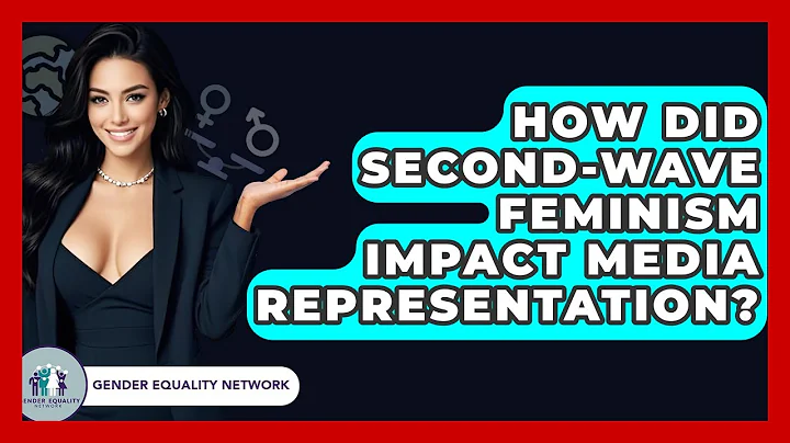 How Did Second-wave Feminism Impact Media Representation? - Gender Equality Network