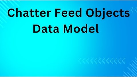 Chatter Feed Objects Data Model  #salesforce