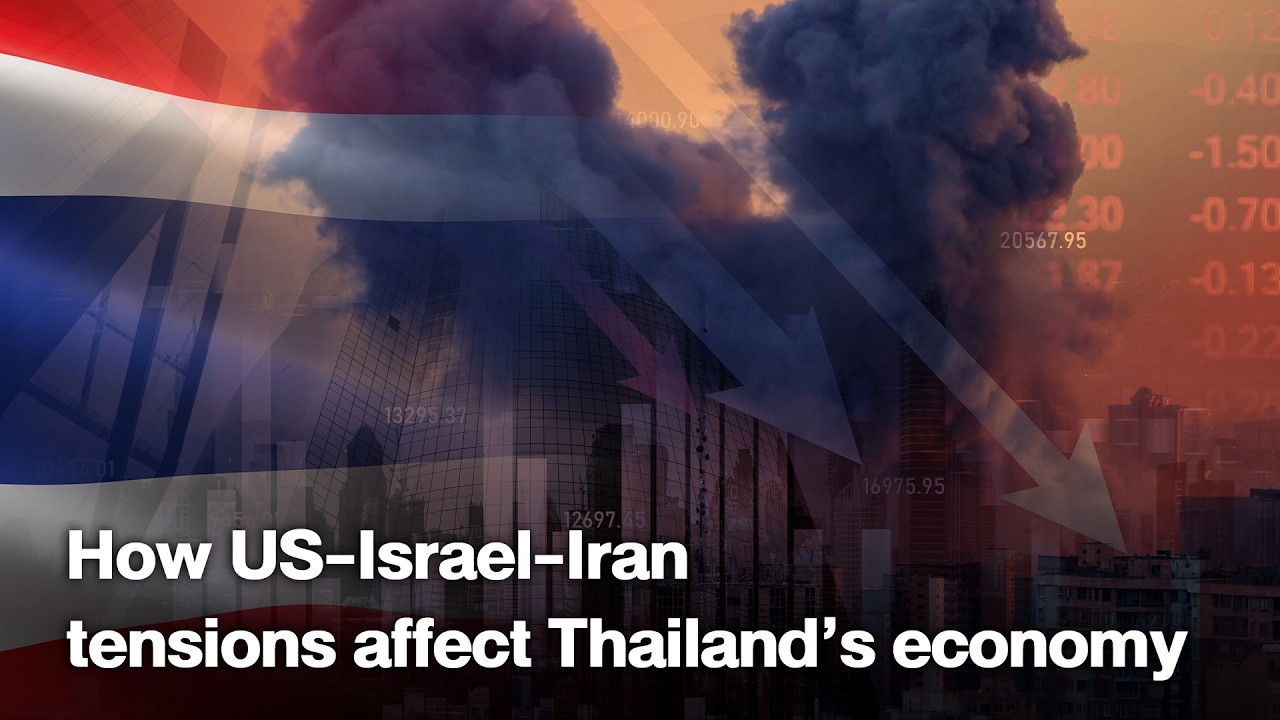 How US-Israel-Iran tensions affect Thailand’s economy