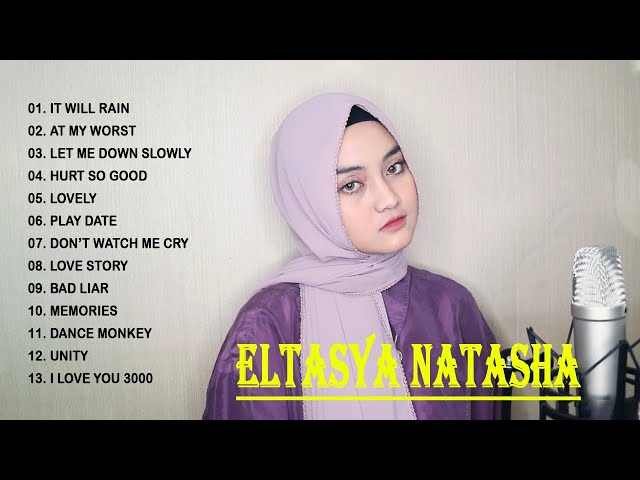 Eltasya Natasha - Full album best cover 2021 (English Cover) | It Will Rain , At My Worst class=