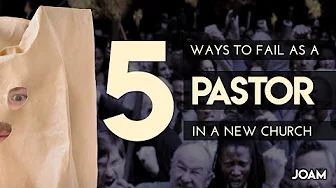 5 Ways New Pastors Fail Their New Church