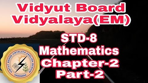 705. Std -8, Mathematics, Chapter -2, Part -2 |  Vidyut Board Vidyalaya | BHAGYESH THAKKAR