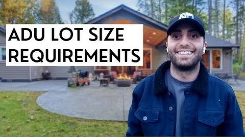 ADU Lot Size Requirements (Accessory Dwelling Unit)