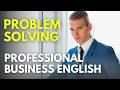 Problem-Solving Conversations: Practical Business English for Delays, Mistakes [BEL190]