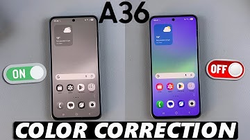 How To Enable / Disable Color Correction On Samsung Galaxy A36