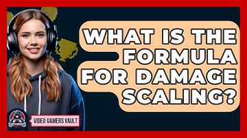 What Is The Formula For Damage Scaling? - Video Gamers Vault