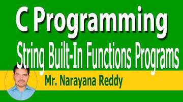 C Language Tutorial || Mr.Narayana Reddy || String Built - In Functions With Examples  - Part-59