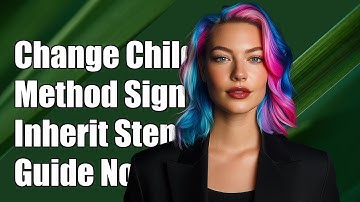 How to Change Child Method Signatures in Inheritance: A Step-by-Step Guide