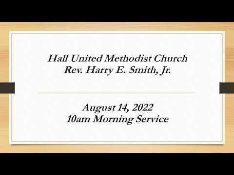 Hall UMC 08-14-2022 10am