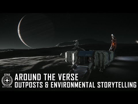 Star Citizen: Around the Verse - Outposts and Environmental Storytelling