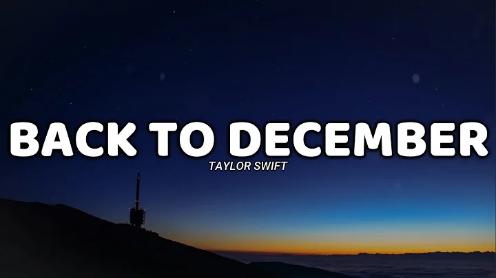 Back To December (lyrics) - Taylor Swift - DayDayNews