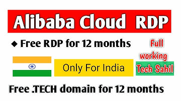 Alibaba Cloud Free Trial For 12 Months | Get Free RDP | Get Free TECH Domain | Alibaba RDP TechSahil