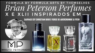 X e XLII Brian Peterson Perfumes inspirados: Sauvage EDT Christian Dior /Fierce Abercrombie Fitch