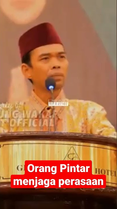 Menjaga perasaan orang - Ustad Abdul Somad