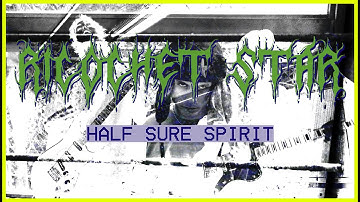 Ricochet Star - Half Sure Spirit (Music Video)