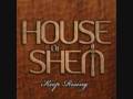 House of shem  thinking about you