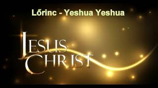 Video voorbeeld van "Lőrinc - Yeshua yeshua"