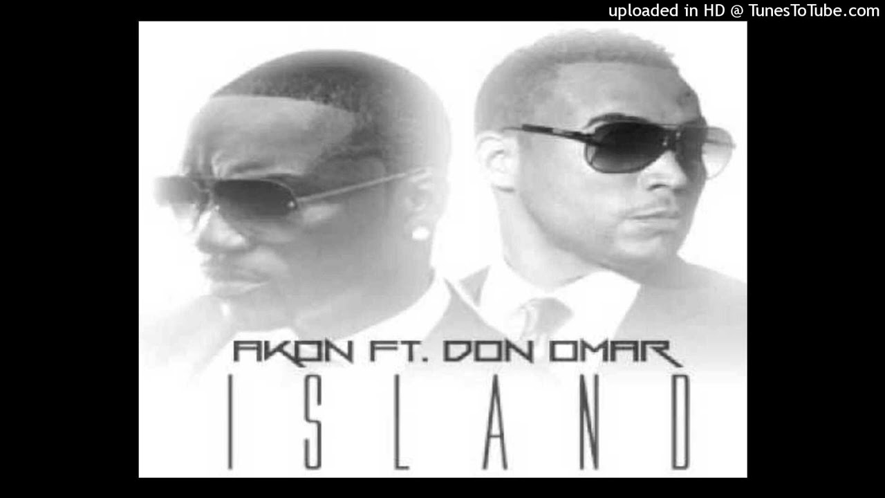Don Omar Ft Akon Island Youtube