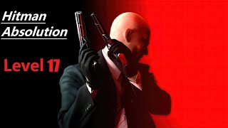 Hitman: Absolution - Level #17 - One Of A Kind