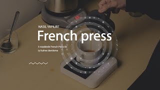 French Presste 5 Maddede İyi Kahve Demleme