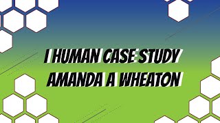 I Human Case Study Amanda A Wheaton screenshot 4