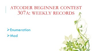AtCoder Beginner Contest 307A：Weekly Records #explain
