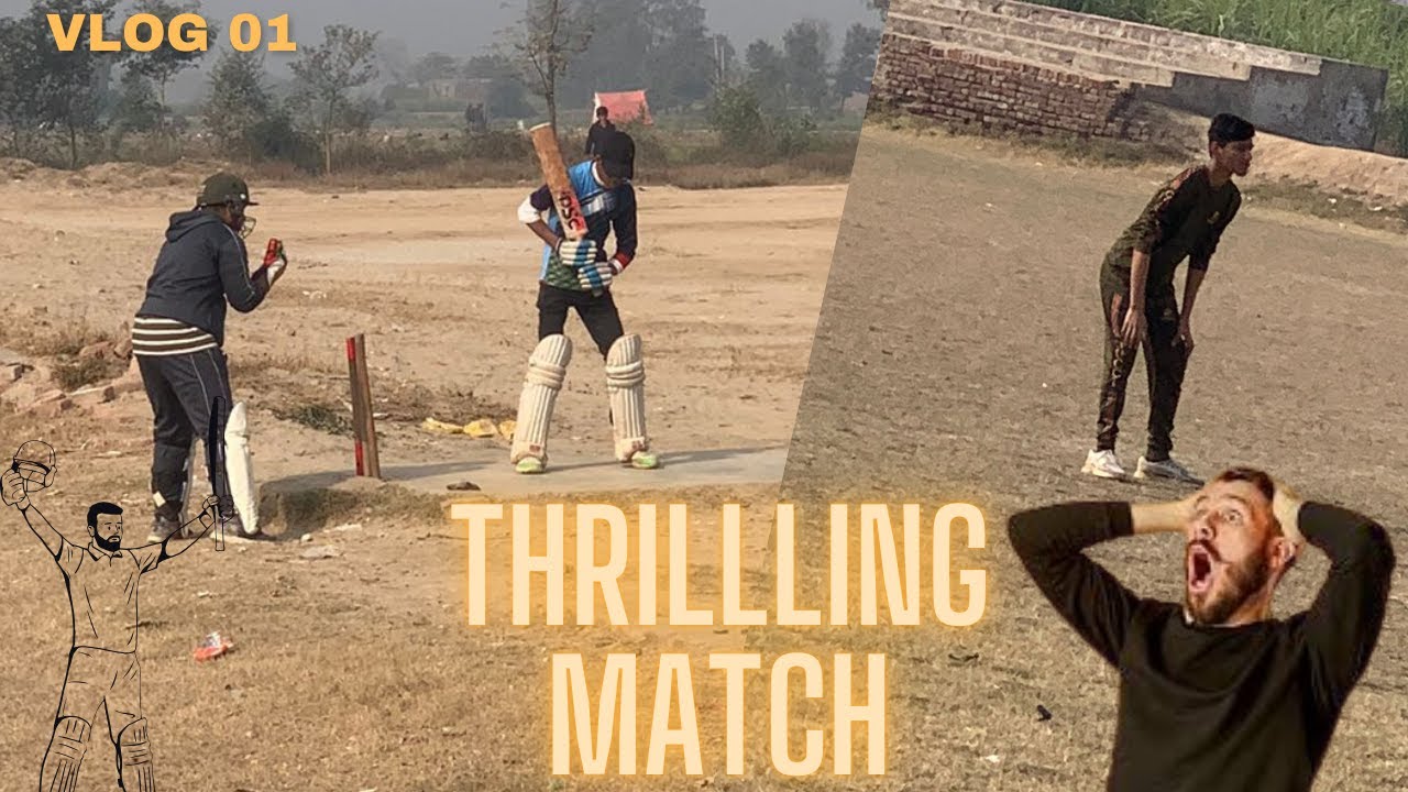 Most Thrilling Match Vlog #1 - YouTube