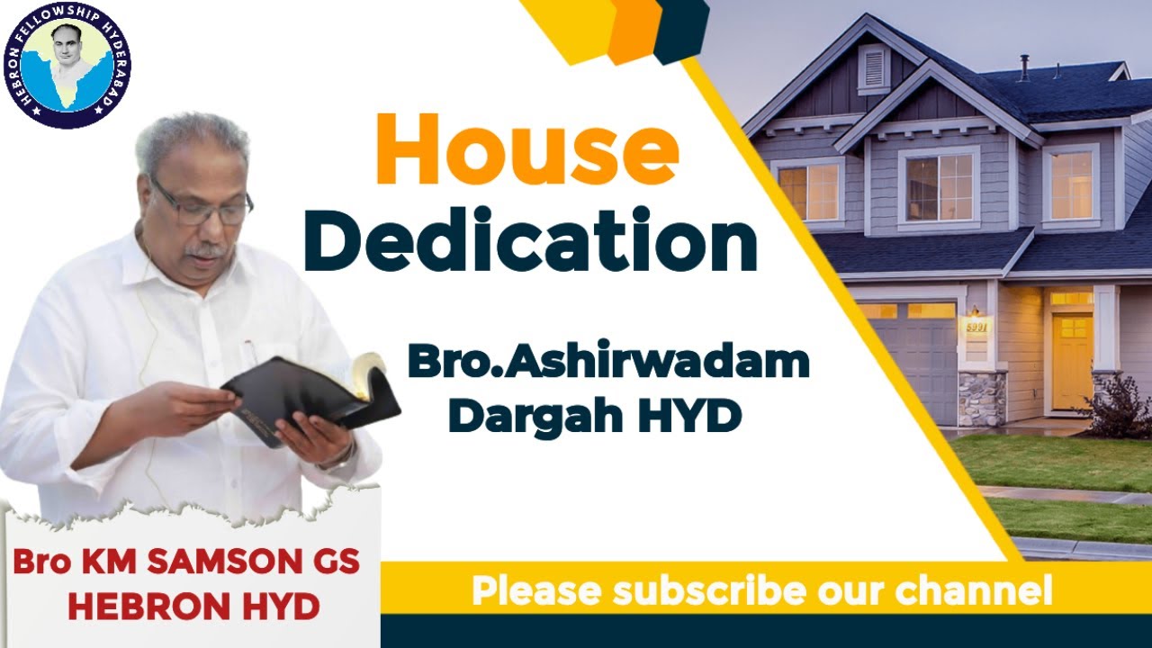 House Dedication of Bro.Ashirwadam Dargah HYD | Bro KM SAMSON GS HEBRON HYD