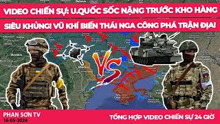 VIDEO chiến sự: U.Quốc sốc nặng trước kho hàng siêu khủng! Vũ khí biến thái Nga công phá trận địa!