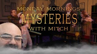 7th Guest | 02 | Monday Morningss Mysteries with Mitch