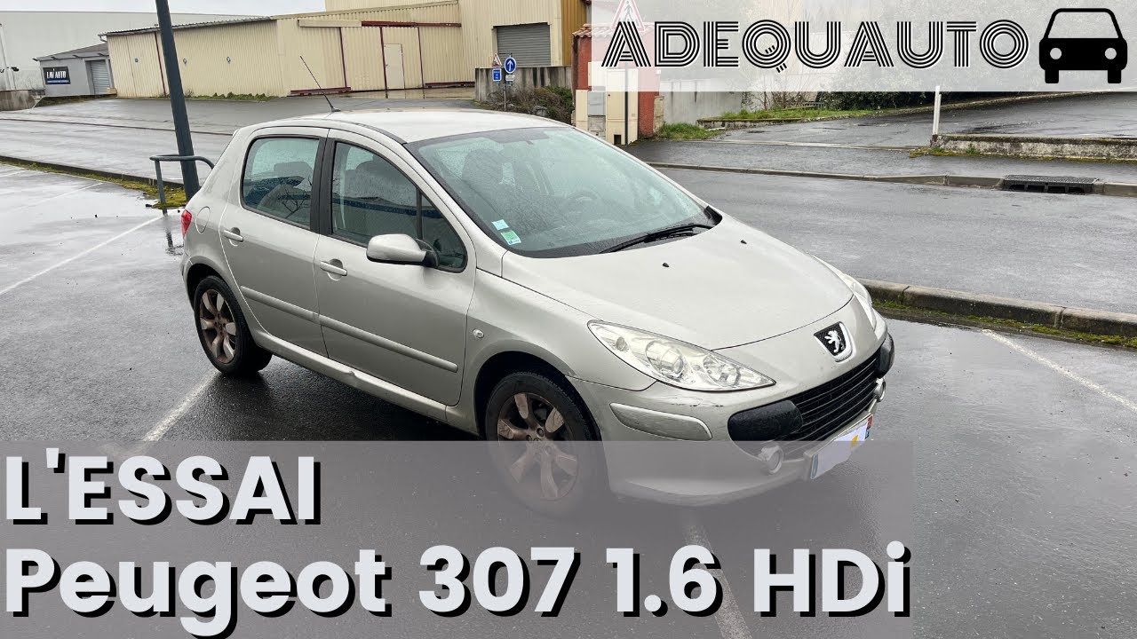 L'ESSAI : Peugeot 307 1.6HDi 90ch Confort Pack Compacte polyvalente mais  manque de moteur 