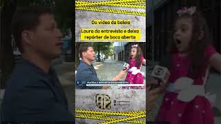 Criança Deixa Repórter De Boca Aberta - Laura Da Baleia