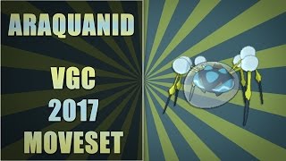 How To Use Araquanid Pokemon Sun And Moon Araquanid Vgc 17 Moveset Guide