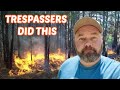 The government trespassed to burn down my land private property keep out