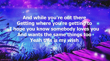 My Wish by Rascal Flatts (with lyrics)