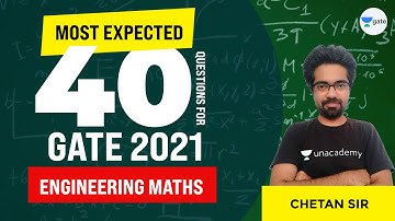 Most expected 40 questions for gate 2021 | Engineering Maths  | Chetan Saxena