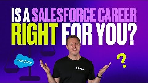 Is a Salesforce Career Right for You?