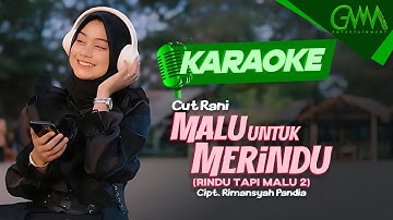 [KARAOKE] CUT RANI AULIZA - MALU UNTUK MERINDU | RINDU TAPI MALU 2