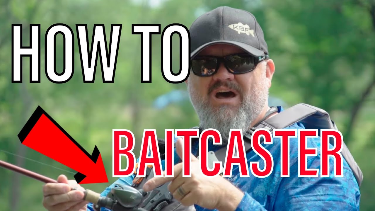 How To Use A Baitcaster: The Basics 