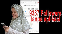 Tutorial Cara Menambah Followers Asli Indonesia Tanpa Aplikasi & Link Dapat 9387 Followers - Durasi: 9.46. 