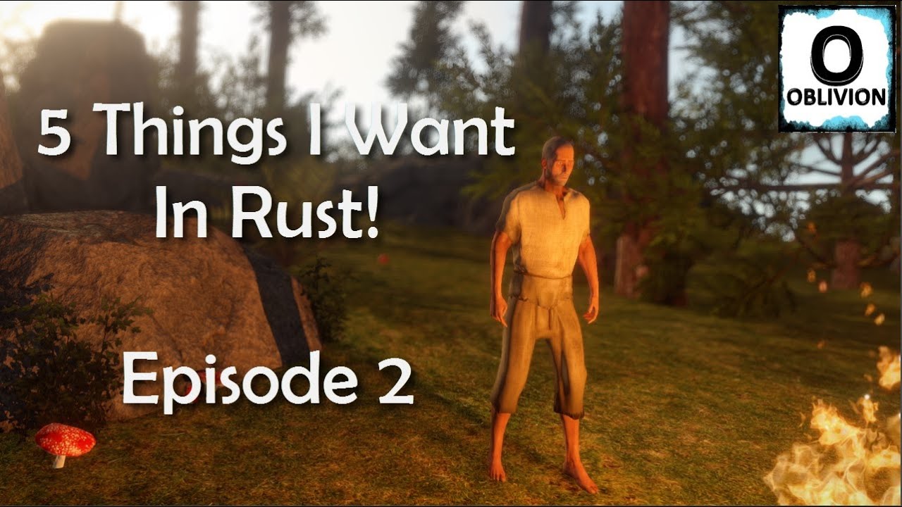 5 Things I Want In Rust! Episode 2 oblivionhd discord
